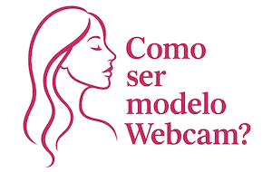 Como Ser Modelo Webcam